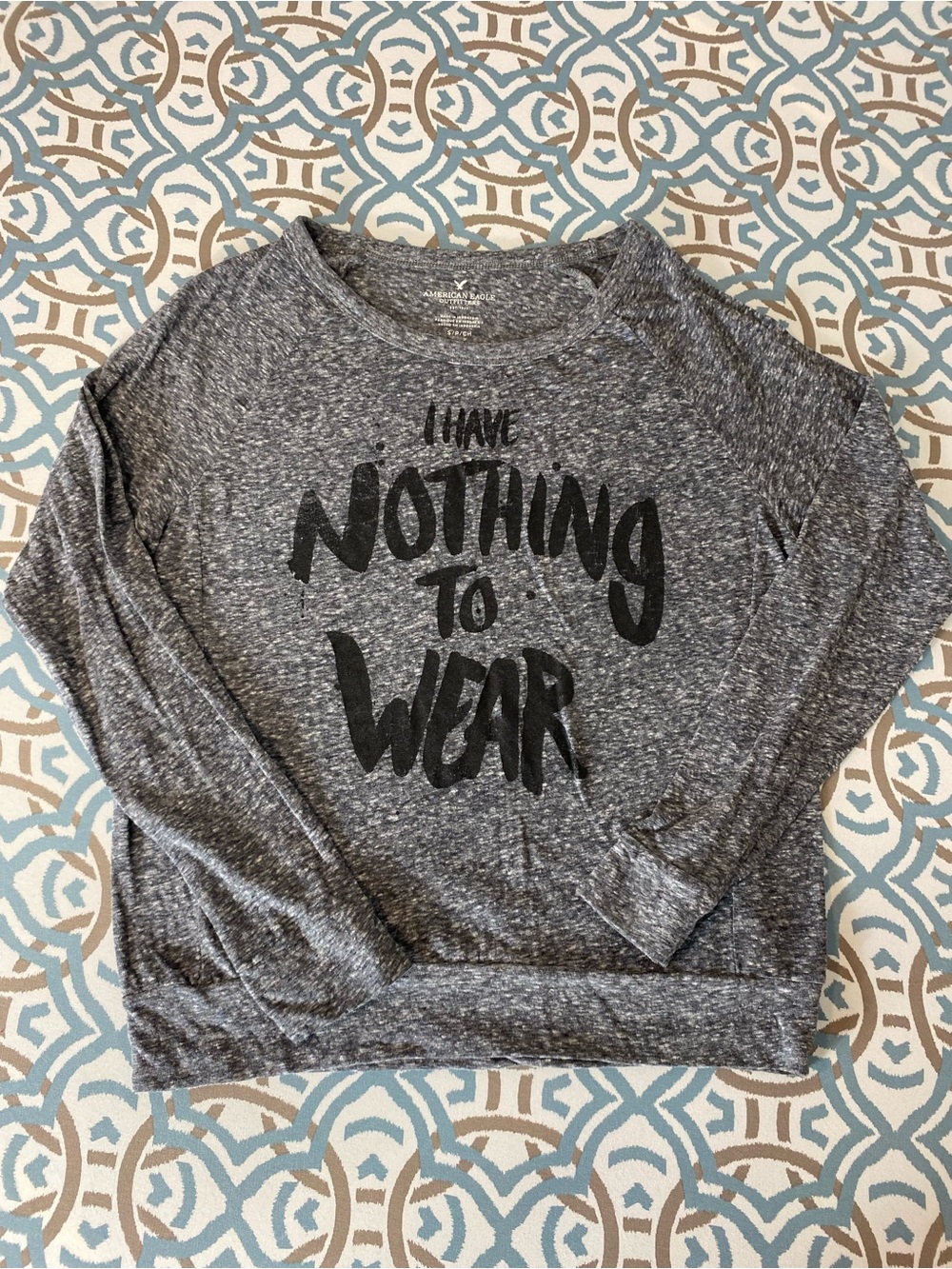 American Eagle Outfitters Gray 'I Have Nothing To Wear' Graphic Sweatshirt